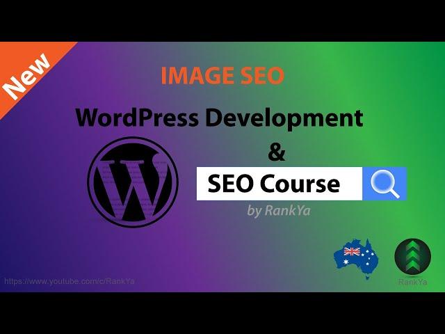 The Art of Image SEO - WordPress Development & SEO Course by RankYa