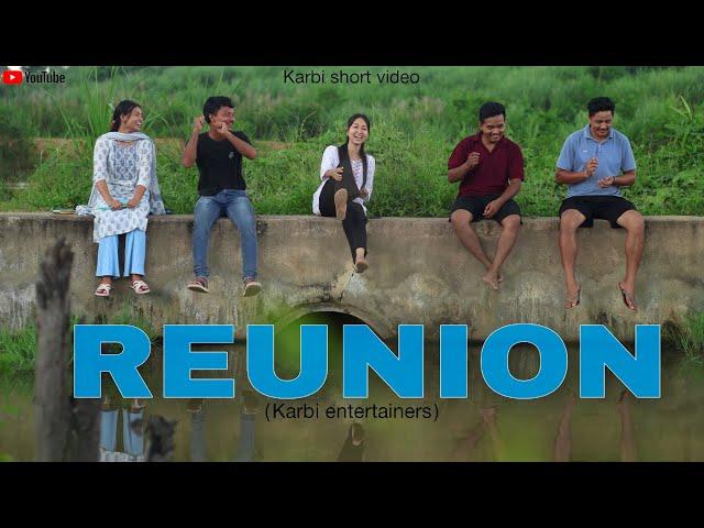 REUNION || karbi short funny video || 2024