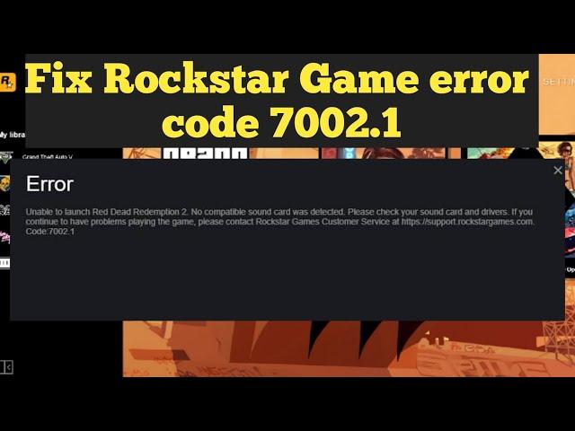 Fix Rockstar Game Launcher error code 7002.1 with GTA V  RDR