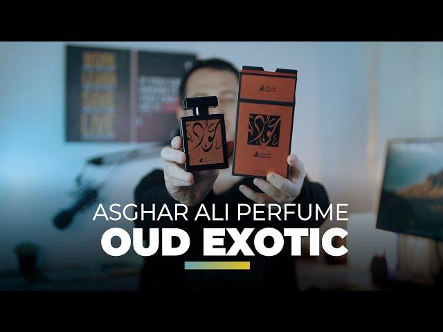 Oud Exotic by Ashgar Ali Perfume Review - Should you buy it?