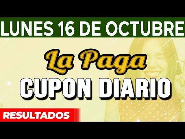 Resultado del sorteo Cupon Diario del Lunes 16 de Octubre del 2023.