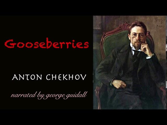 Audiobook: Gooseberries by Anton Chekhov | George Guidall | Full | 1898