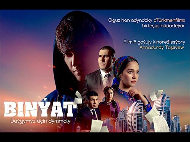 BINYAT - Full HD Turkmenfilm | BINÝAT täze türkmen kino