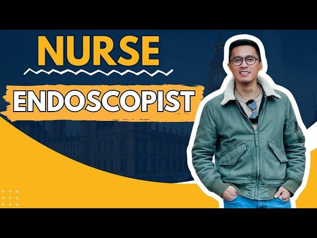 How to be a Nurse ENDOSCOPIST in the UK