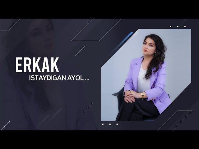 Erkak qanday ayol istaydi.. ayol qanday bo’lishi kerak?