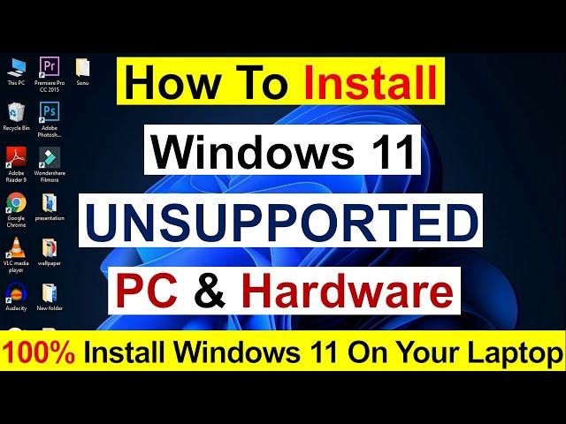 How to Install Windows 11 on Unsupported PC | Updates Works 100%