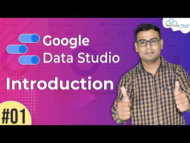 Introduction to Google Data Studio - Google Data Studio (Part 1) | WsCube Tech