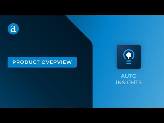 Auto Insights – Product Overview