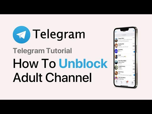 How To Unblock Telegram Adult Channel (2025) - Unblock Adult Channel Telegram