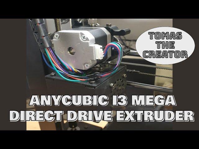 Anycubic I3 Mega Homemade Direct Drive Extruder. Easy DIY Tutorial