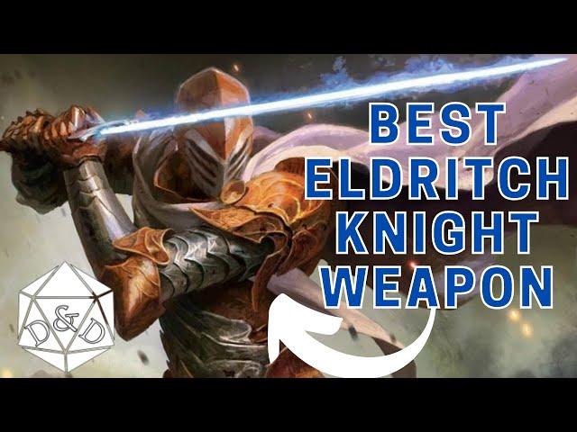 The BEST Eldritch Knight Weapon | D&D 5e Thought of the Day