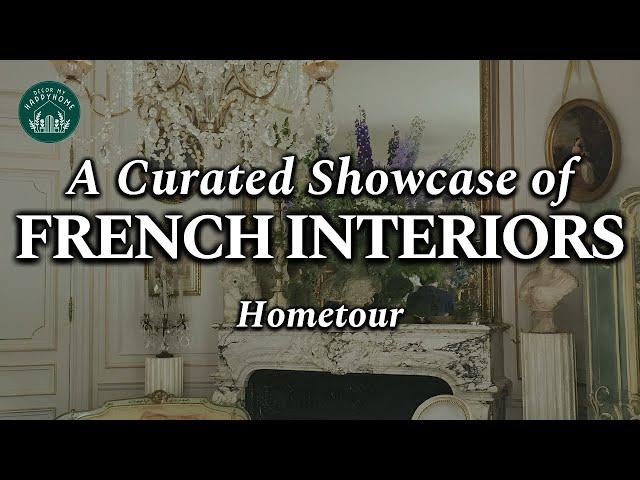 (NEW) 200+ A Symphony of French Interiors to Inspire You | Create & Craft a Home with Lasting Grace