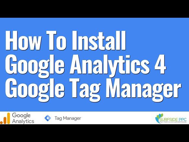 Install Google Analytics 4 With Google Tag Manager