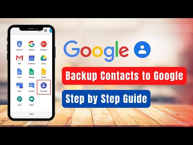 How to Save Contacts to Google Account | Google Contacts Backup