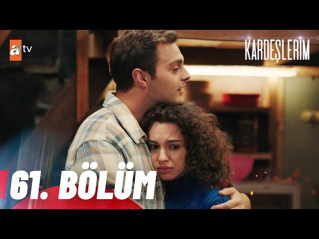 Kardeşlerim 61. Bölüm @atvturkiye