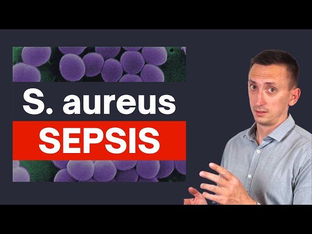 Staphylococcus aureus Sepsis: Crucial Tips for Clinicians