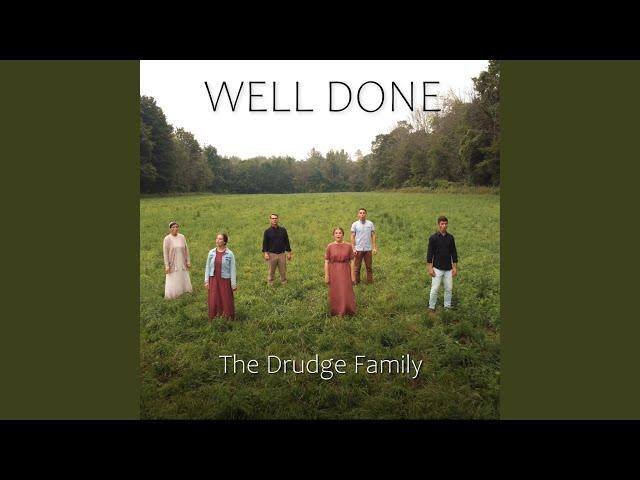 Well Done (feat. The Drudge Family)