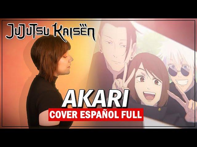 Jujutsu Kaisen - AKARI Cover Español Latino [Ending 3] - Iris