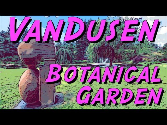 Best Garden in Vancouver | Top Things to do in British Columbia