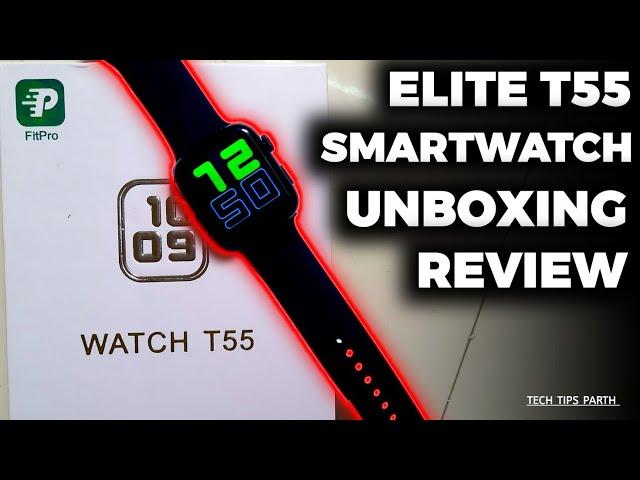 T55 Smartwatch UNBOXING & REVIEW | Hindi | Tech Tips Parth