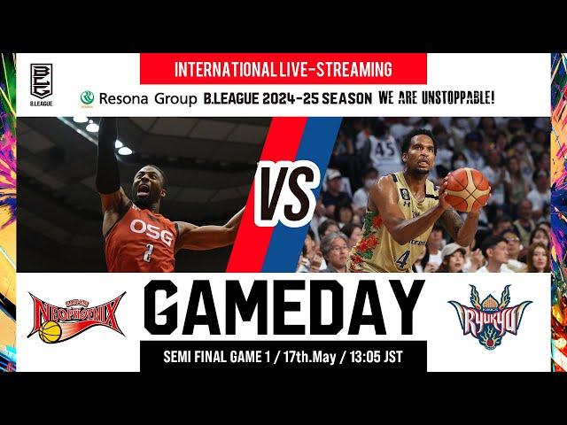 SAN-EN NEOPHOENIX vs RYUKYU GOLDEN KINGS | 2025-05-17 | RESONA GROUP B.LEAGUE 2024-25
