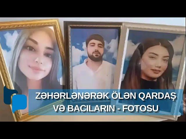 Zəhərlənərək ölən qardaş və bacıların fotoları