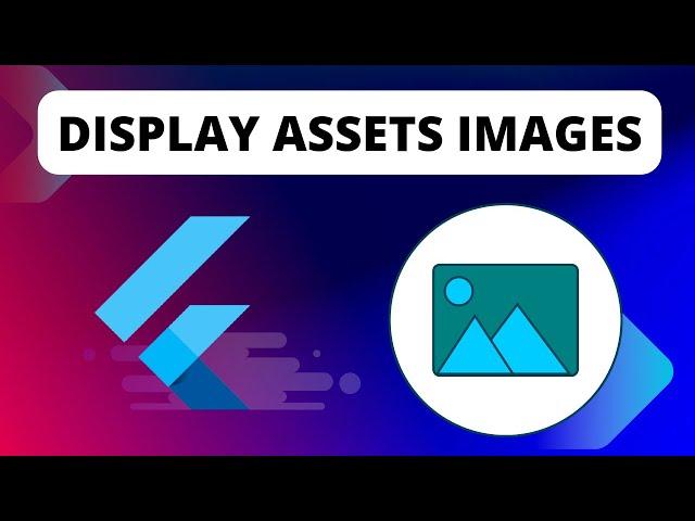 Display Assets image | Flutter