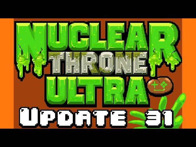 Nuclear Throne Ultra - Update 31