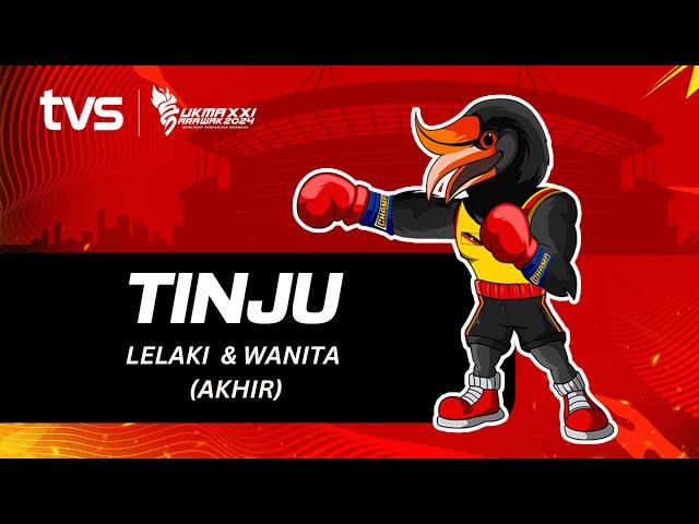 Tinju (L/W) Akhir| SUKMA Sarawak 2024