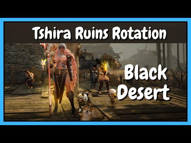 Tshira Ruins Review and Rotation | Black Desert Online