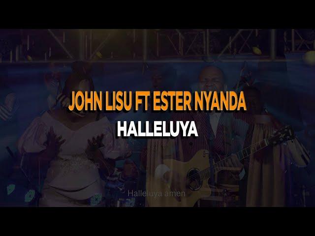 JOHN LISU FT ESTER NYANDA - HALELUYA