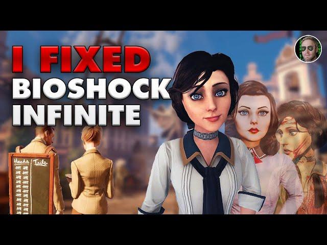 I Fixed BioShock Infinite's Story