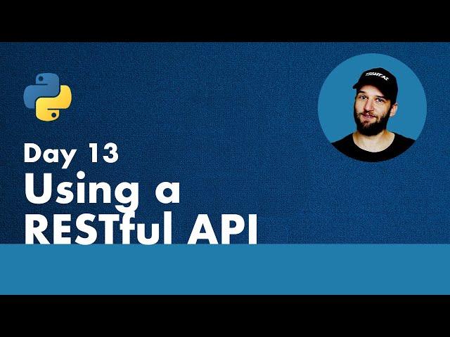 30 Days of Python - Day 13 - Using a REST API Service - Python TUTORIAL