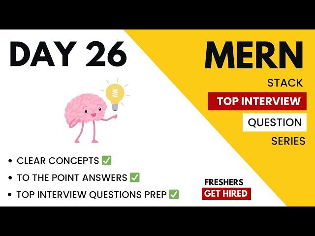 #26 MERN Stack Interview Questions | Fresh Graduates Must Watch