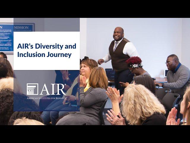 AIR's Diversity and Inclusion Journey