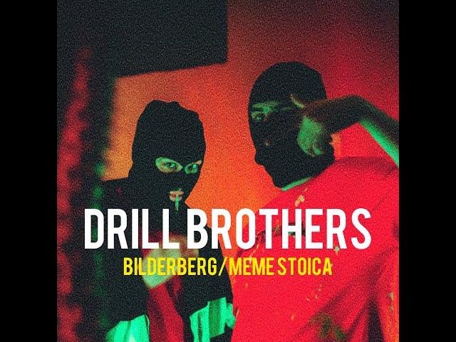 DRILL BROTHERS - Bilderberg | Meme Stoica (Official Video)