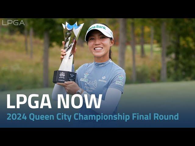 LPGA Now | 2024 Kroger Queen City Championship presented by P&G Final Round