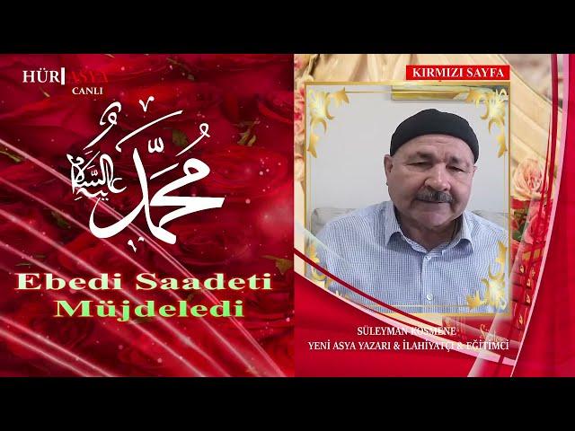 EBEDİ SAADETİ MÜJDELEDİ | KIRMIZI SAYFA / SÜLEYMAN KÖSMENE