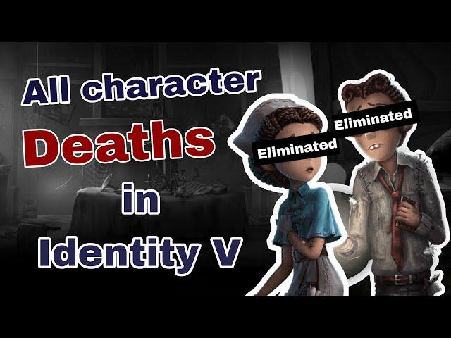 All Character Deaths in Identity V (Season 1 - 24)