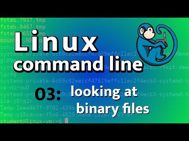 LCL 03 - looking at binary files with xxd and file - Linux Command Line tutorial for forensics