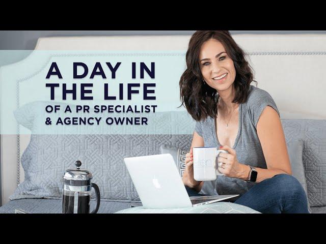 A Day In The Life Of A Public Relations Specialist And Agency Owner