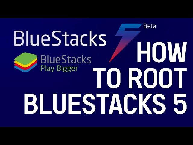 How to Root Bluestacks 5 | Bluestacks