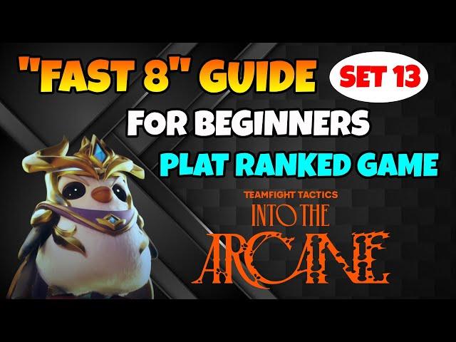 Fast 8 Guide for Beginners in TFT SET 13