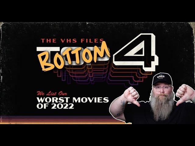 What Were the WORST Movies We Watched in 2022? The VHS Files Video Podcast