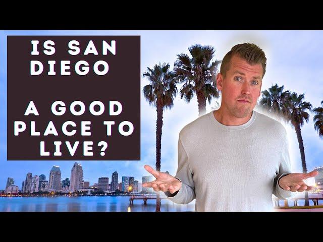 Is San Diego A Good Place to Live?