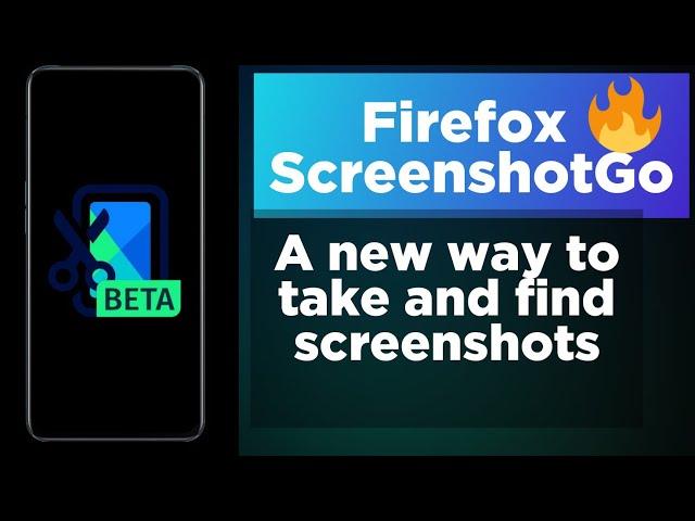 Firefox screenshotGo beta|Best app for screenshot management|take & search fast screenshots