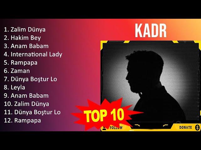 K A D R 2023 MIX   Top 10 Best Songs   Greatest Hits   Full Album