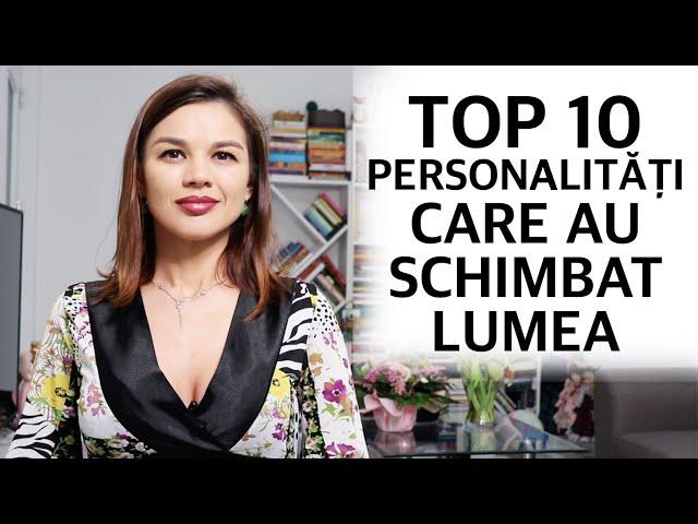 TOP 10 personalitati care au influentat lumea