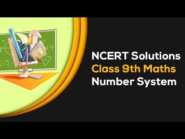 Chapter 1 Number System Part -1 | Ncert ka Gyan