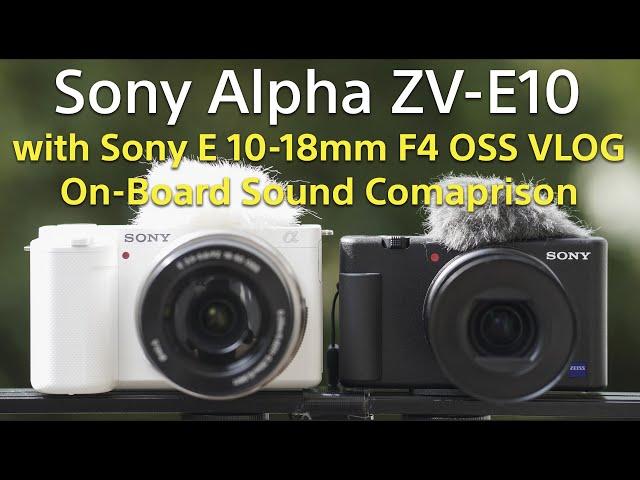 Sony Alpha ZV-E10 with Sony E 10-18mm F4 OSS Stabilisation & On-Board Sound Comparsion vs ECM-W2BT